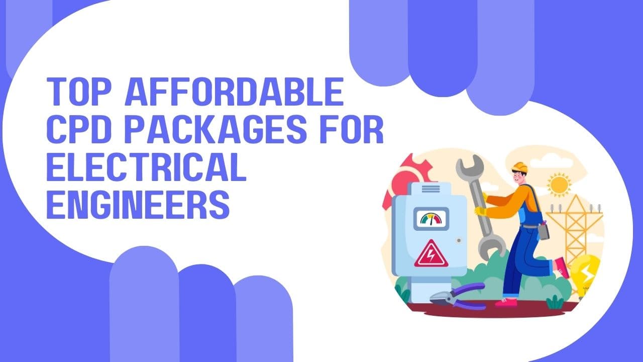 Top Affordable CPD Packages for Electrical Engineers