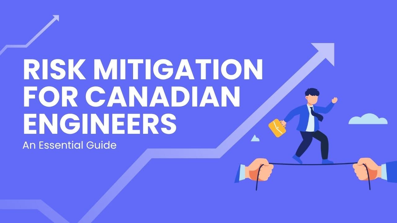 Risk Mitigation for Canadian Engineers - An Essential Guide