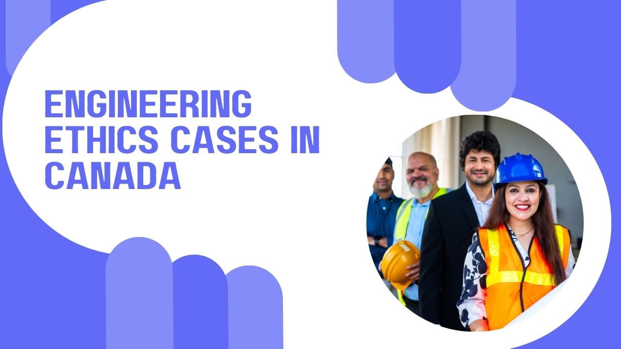 Engineering Ethics Cases in Canada